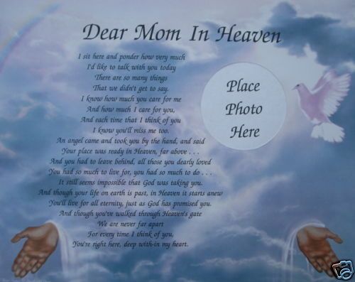 DEAR MOM IN HEAVEN MEMORIAL POEM IN LOVING MEMORY OF DECEASED MOTHER 